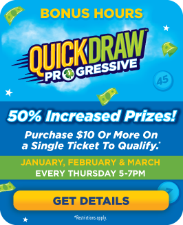 Quick Draw Progressive Bonus Hours - 50% Increased Prizes