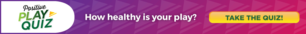 Power Play Quiz: How healthy is your play? Take the quiz!